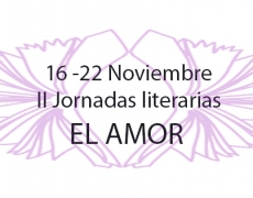 II JORNADAS LITERARIAS «El Amor», La Taha, 16-22 noviembre